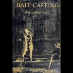 Bait-Casting – William C. Vogt, 1928