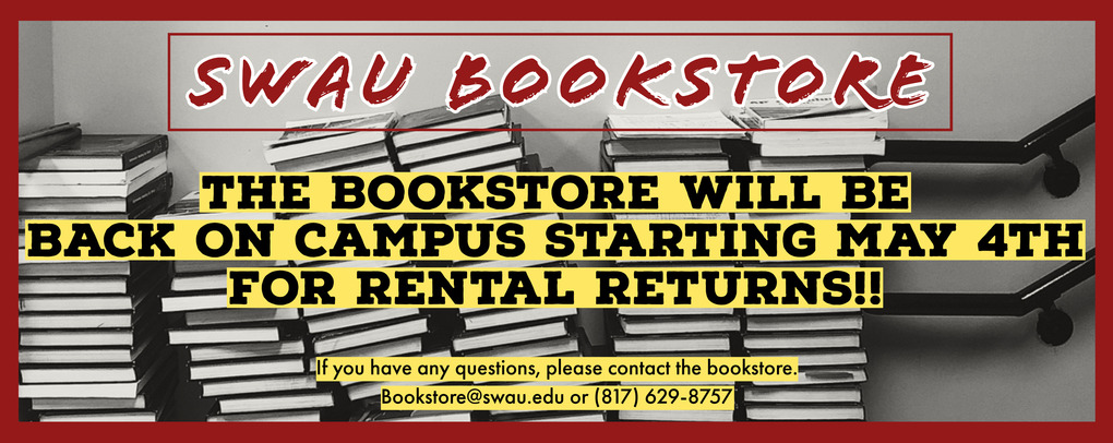 The bookstore will be back on campus on Monday, May 4th for rental returns!!
