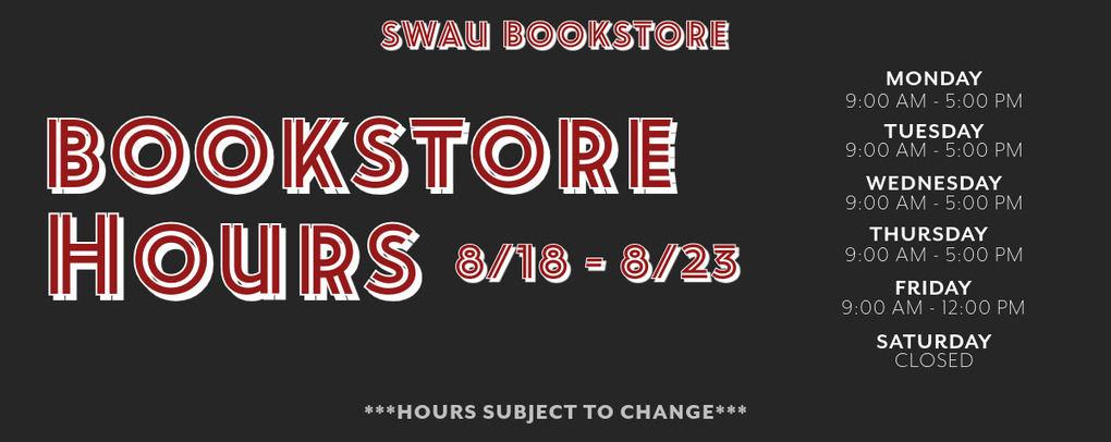 Bookstore Hours for August 18th to August 23rd!