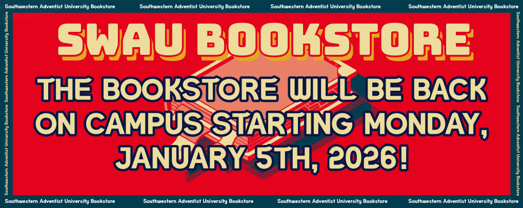 THE BOOKSTORE WILL BE BACK ON CAMPUS ON MONDAY, JANUARY 5TH FOR THE SPRING SEMESTER!