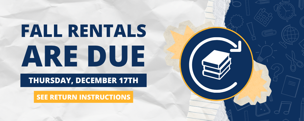 Fall Rentals Are Due Thursday, December 17th banner with See Return Instructions button
