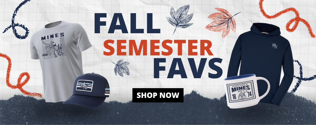 Fall Semester Favs banner featuring Colorado School of Mines apparel and gear