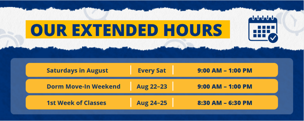 We've got Extended Hours all month long to help you get what you need to succeed this semester!