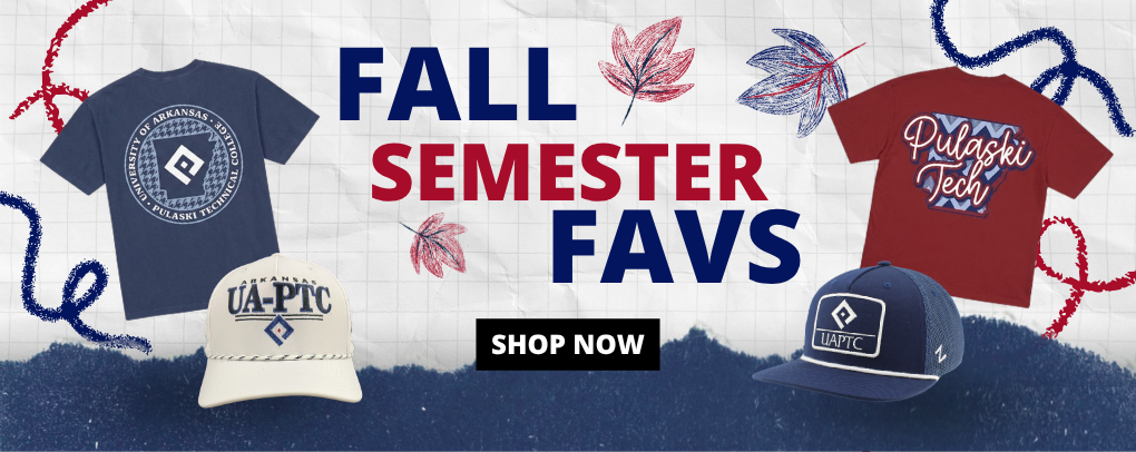 Fall Semester Favs banner featuring University of Arkansas Pulaski Technical College apparel and gear