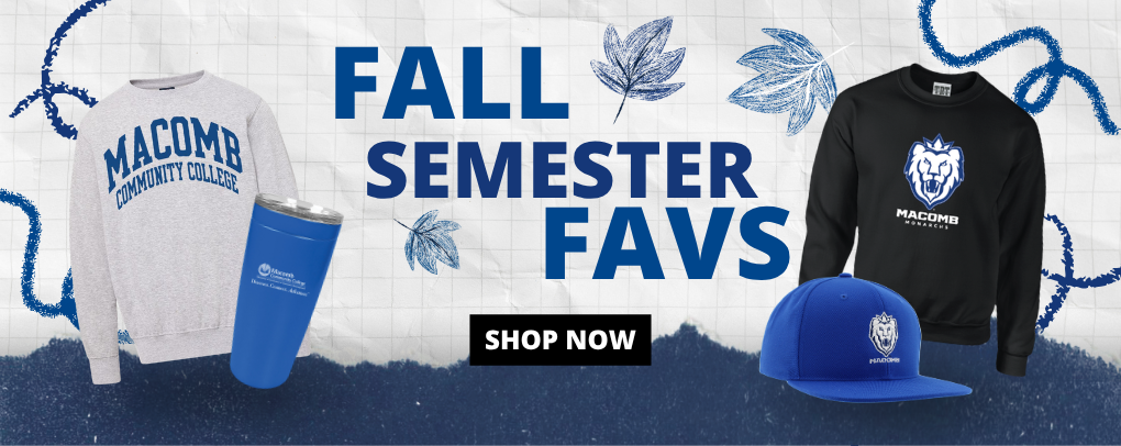 Fall Semester Favs banner featuring Macomb Community College apparel and gear