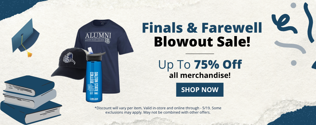 Dalton State College Bookstore Finals & Farewell Blowout Sale banner promoting up to 75% off all merchandise