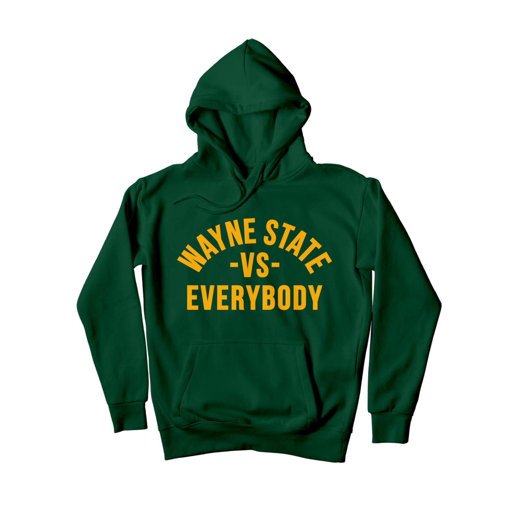 Wayne State Vs Everybody Hooded Sweatshirt