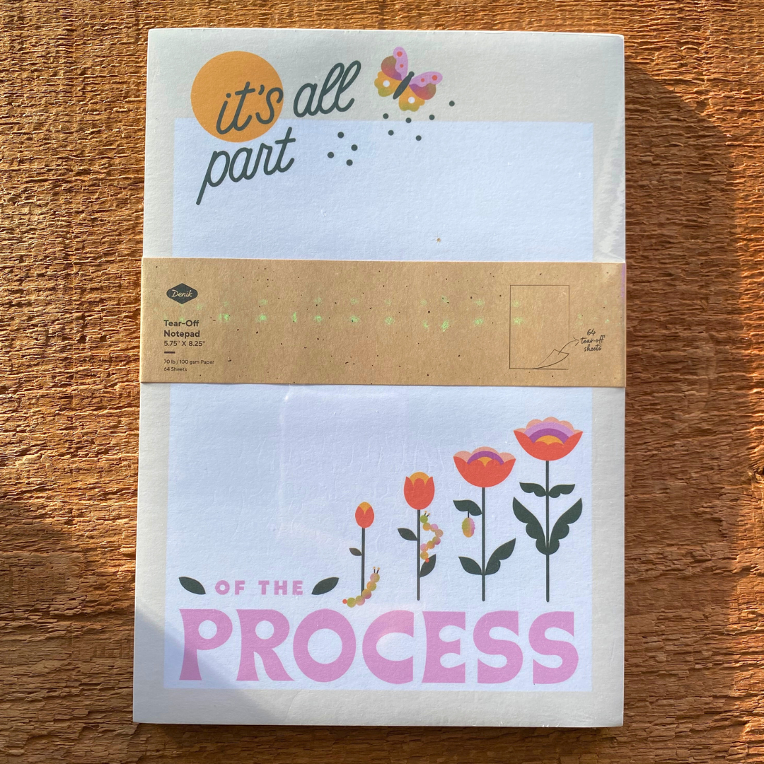 "Part of the Process" Tear-Off Notepad