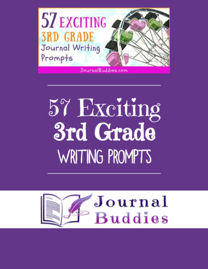57 Exciting 3rd Grade Writing Prompts (Updated!) • JournalBuddies.com