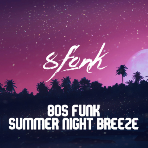 80s Funk Summer Night Breeze by 8fonk