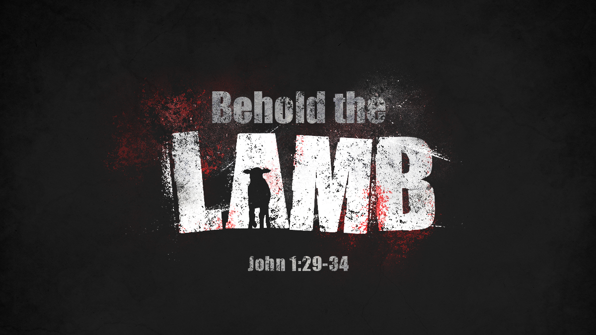 Behold the Lamb – Bell Avenue Church of Christ