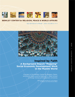 Inspired by Faith: A Background Report "Mapping" Social Economic Development Work in the Muslim World