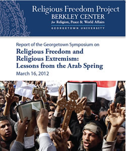 Religious Freedom and Religious Extremism: Lessons from the Arab Spring
