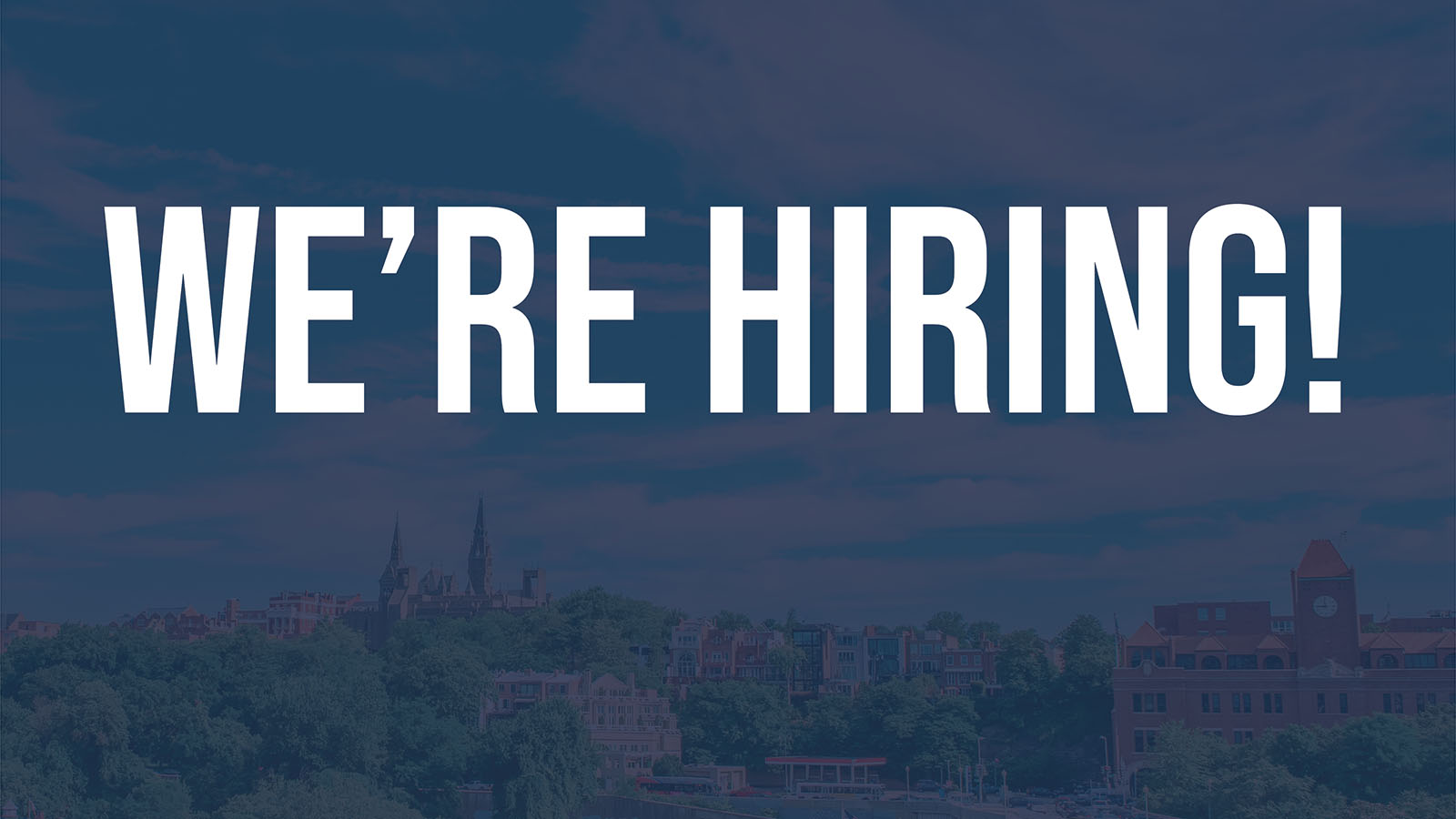 "We're Hiring!" over Georgetown University skyline