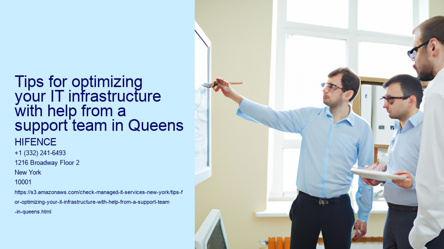 Tips for optimizing your IT infrastructure with help from a support team in Queens