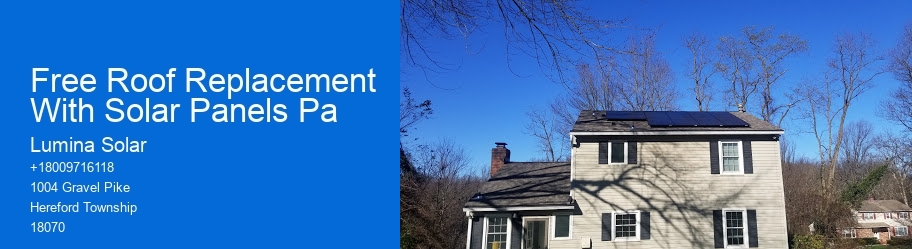Free Roof Replacement With Solar Panels Pa Lumina Solar Free Roof Replacement With Solar Panels Pa
