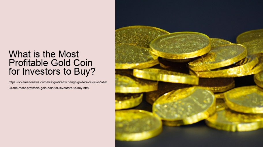 What is the Most Profitable Gold Coin for Investors to Buy?