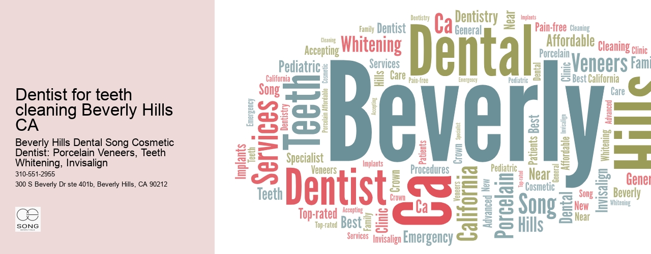 Dentist for teeth cleaning Beverly Hills CA
