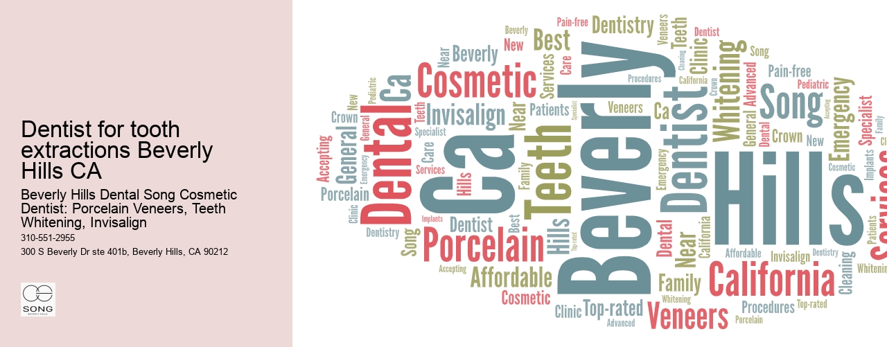 Dentist for tooth extractions Beverly Hills CA
