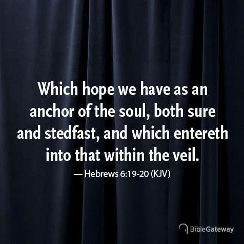 Hebrews 6:19-20 on Bible Gateway.