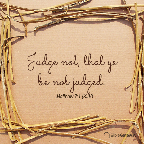 Matthew 7:1 on Bible Gateway.