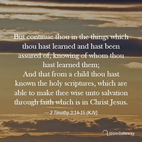 2 Timothy 3:14-15 on Bible Gateway.
