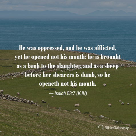 Isaiah 53:7 on Bible Gateway.