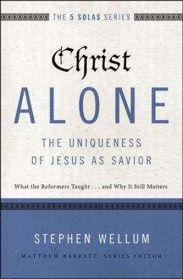 Buy your copy of Christ Alone: The Uniqueness of Jesus As Savior in the Bible Gateway Store where it's always on sale Buy your copy of Christ Alone: The Uniqueness of Jesus As Savior in the Bible Gateway Store where it's always on sale
