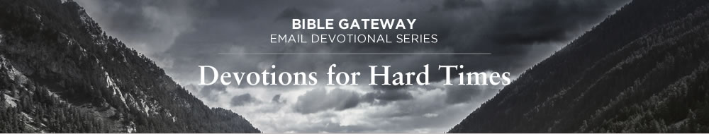 Devotions for Hard Times