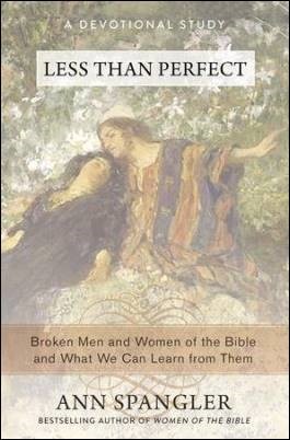 Buy your copy of Less Than Perfect: Broken Men and Women of the Bible and What We Can Learn from Them in the Bible Gateway Store where you'll enjoy low prices every day Buy your copy of Less Than Perfect: Broken Men and Women of the Bible and What We Can Learn from Them in the Bible Gateway Store where you'll enjoy low prices every day
