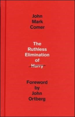 Buy your copy of The Ruthless Elimination of Hurry in the Bible Gateway Store where you'll enjoy low prices every day