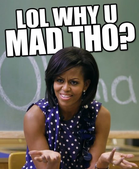 michelle-obama-why-you-mad-tho.jpg