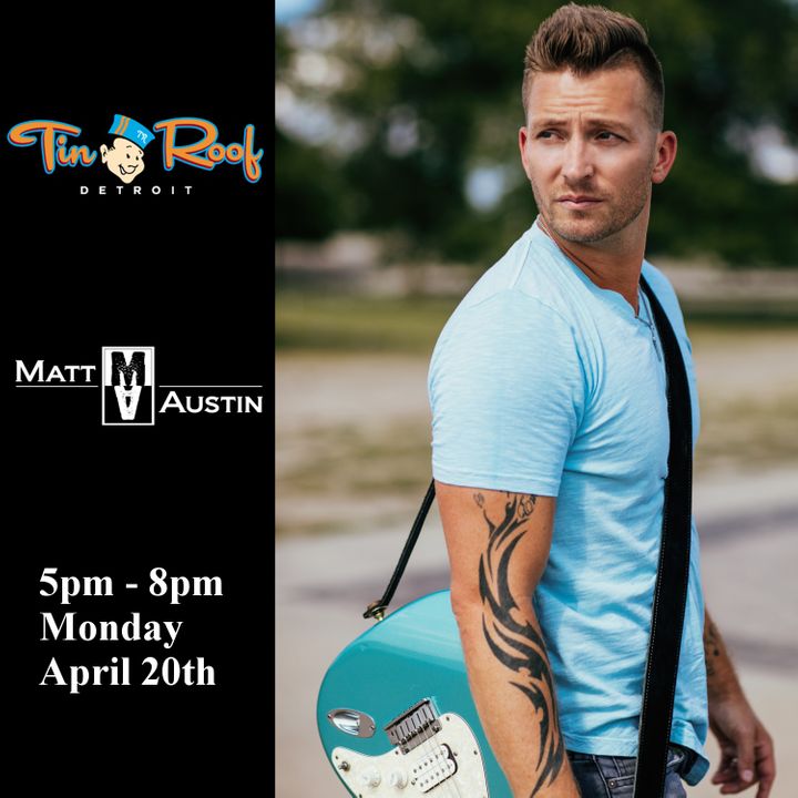 Bandsintown Matt Austin (Official Artist Page) Tickets Tin Roof