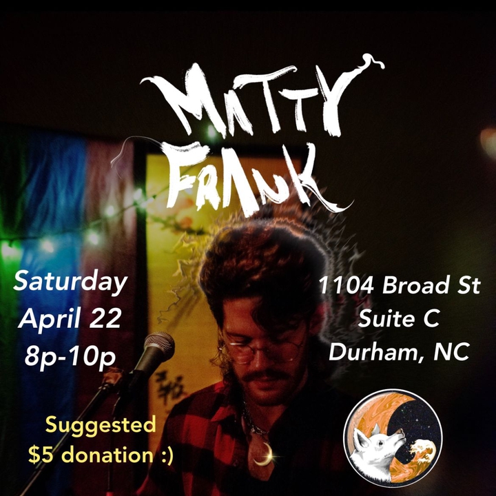 Matty Frank Durham Tickets, Moon Dog Meadery and Bottle Shop Apr 22