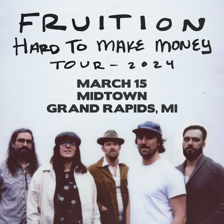 Fruition Grand Rapids Tickets, The Midtown GR Mar 15, 2024 Bandsintown