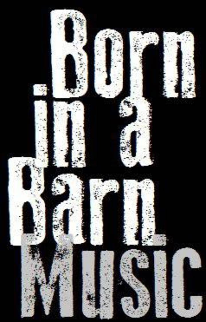 Born in a Barn Promotions Tour Dates, Concert Tickets, & Live Streams Born in a Barn Promotions Tour Dates, Concert Tickets, & Live Streams
