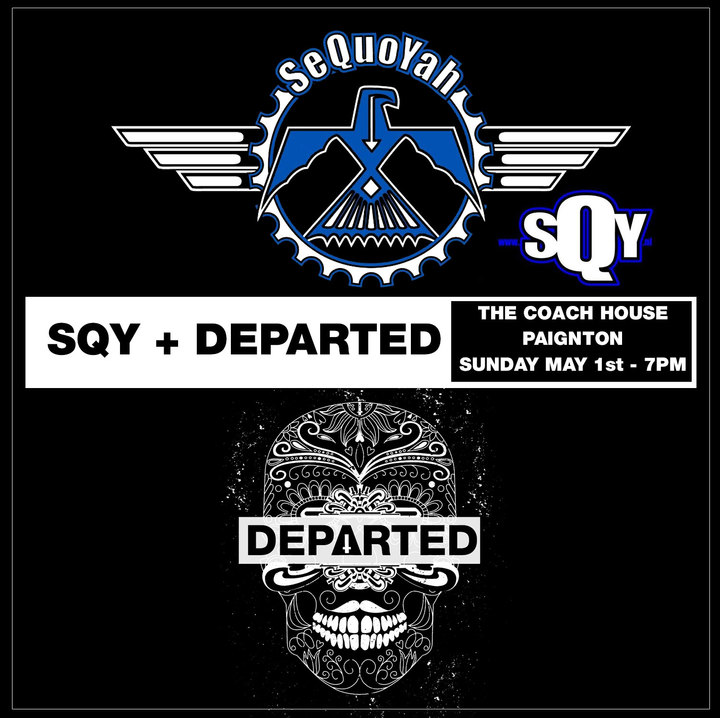 Departed @ Coach House w/SQY - Paignton, United Kingdom