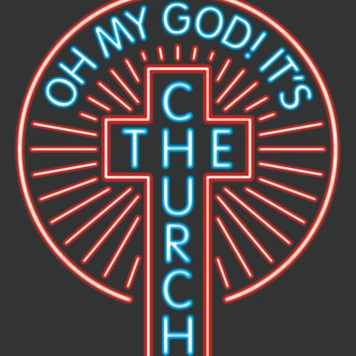 Oh My God! It's The Church Tour Dates, Concert Tickets, & Live Streams Oh My God! It's The Church Tour Dates, Concert Tickets, & Live Streams