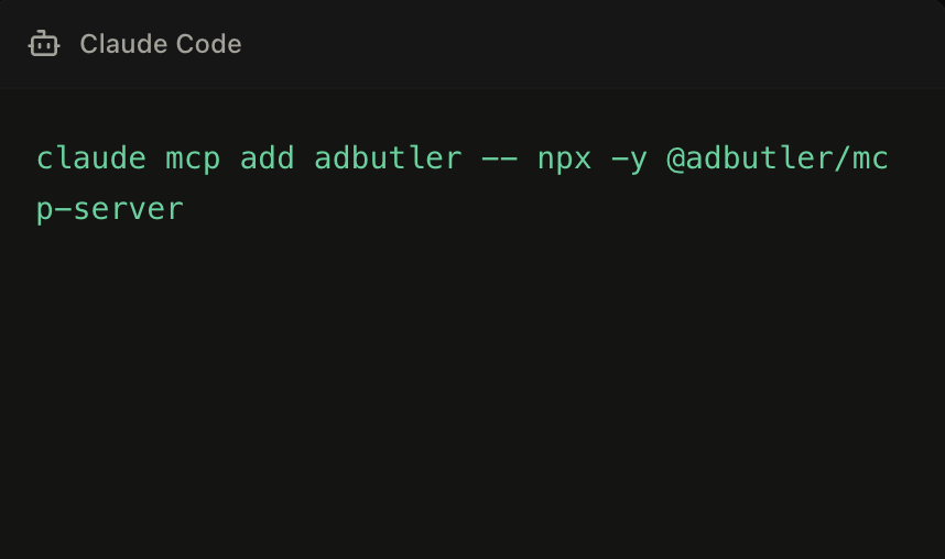 Getting started with AdButler MCP Add AdButler MCP to your AI tool in seconds. Just plug in your API key and go.