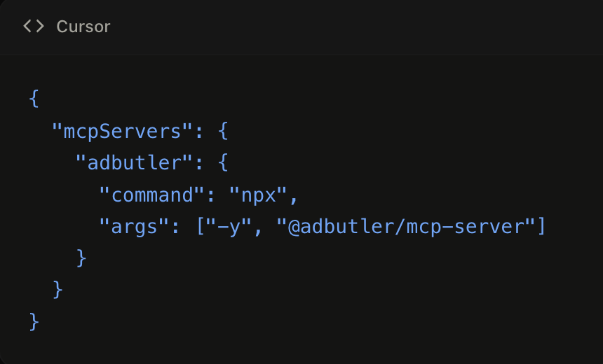 Getting Started with AdButler MCP Add AdButler MCP to your AI tool in seconds. Just plug in your API key and go.