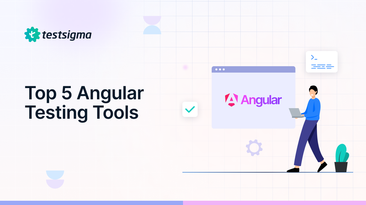 Top 5 Angular Testing Tools List to Look For