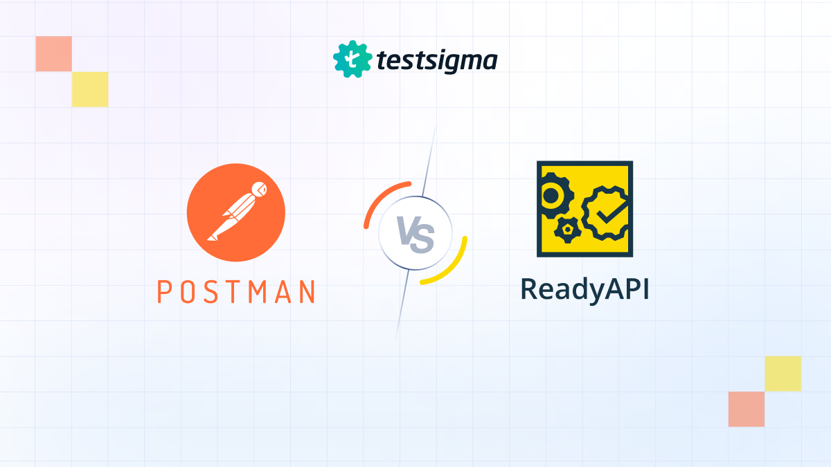 Postman vs ReadyAPI: Comparison of API Testing Tools