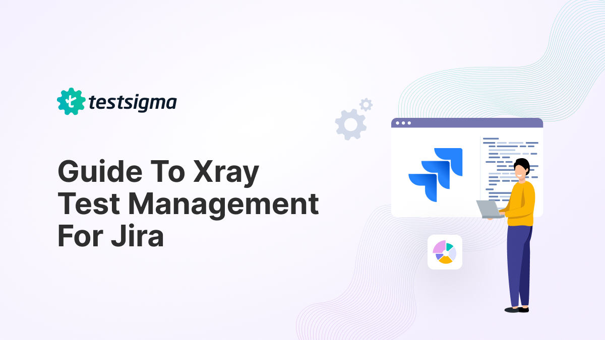A Guide To Xray Test Management For Jira