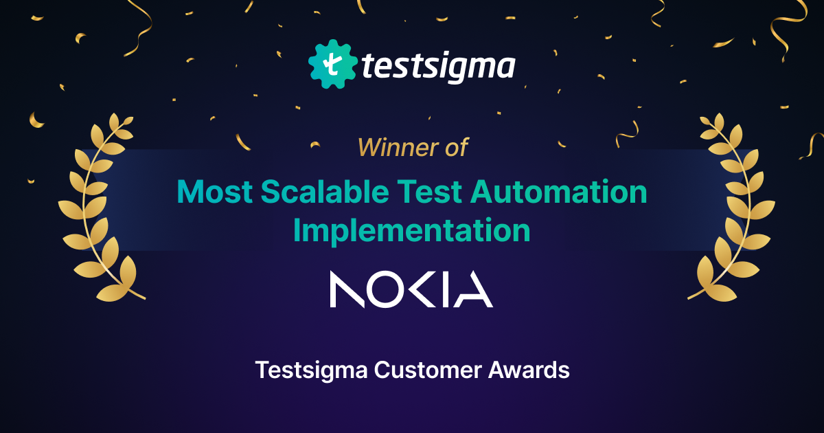 Testsigma Customer Awards - Nokia