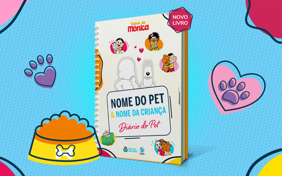 Diário do Pet turma da mônica e Dentro da História