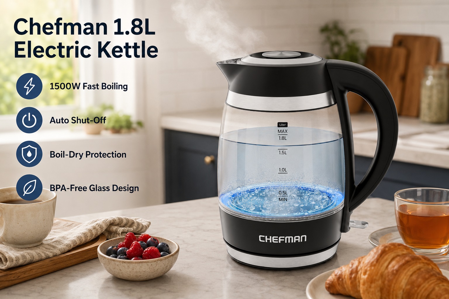 A Chefman 1.8L Electric Kettle on a kitchen counter next to a bowl of berries and a croissant. The glass body illuminates with a blue light as the water boils and steams, showcasing features like 1500W fast boiling, auto shut-off, boil-dry protection, and a BPA-free glass design.