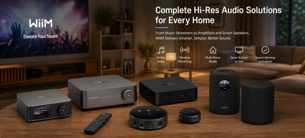 An overview of WiiM high-res audio solutions for every home, showing a lineup of products and a list of awards and features.