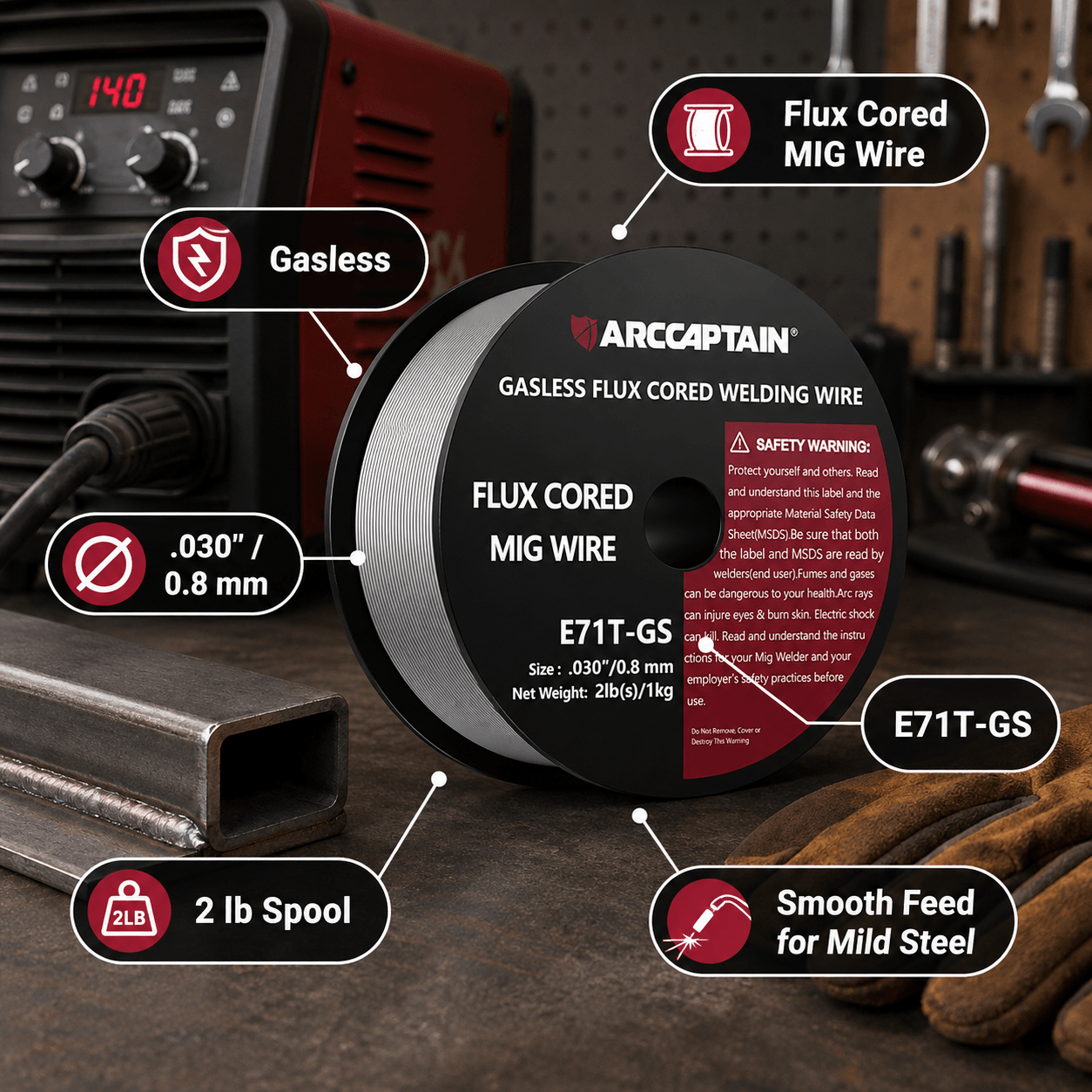 ARCCAPTAIN E71T-GS gasless flux cored MIG welding wire on a workshop bench, featuring .030-inch/0.8 mm wire, 2 lb spool and smooth feeding for mild steel welding applications.