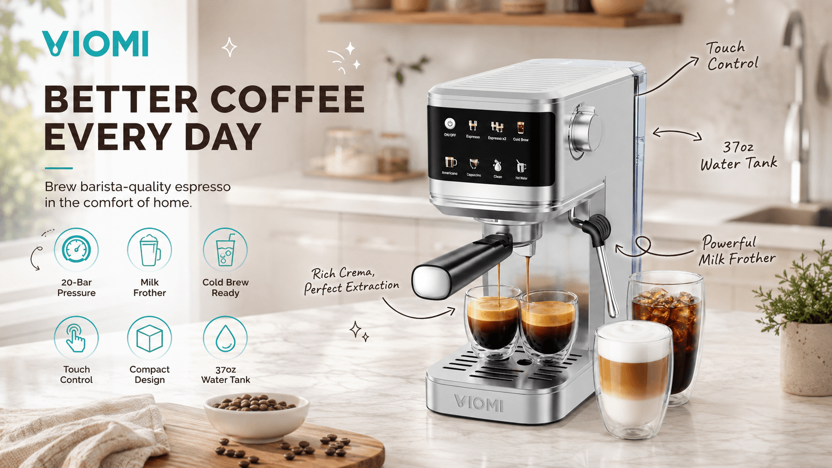VIOMI silver espresso machine on a bright kitchen counter brewing two espresso shots, with latte and iced coffee beside it. Graphic callouts highlight 20-bar pressure, milk frother, cold brew, touch control, compact design, and 37oz water tank.