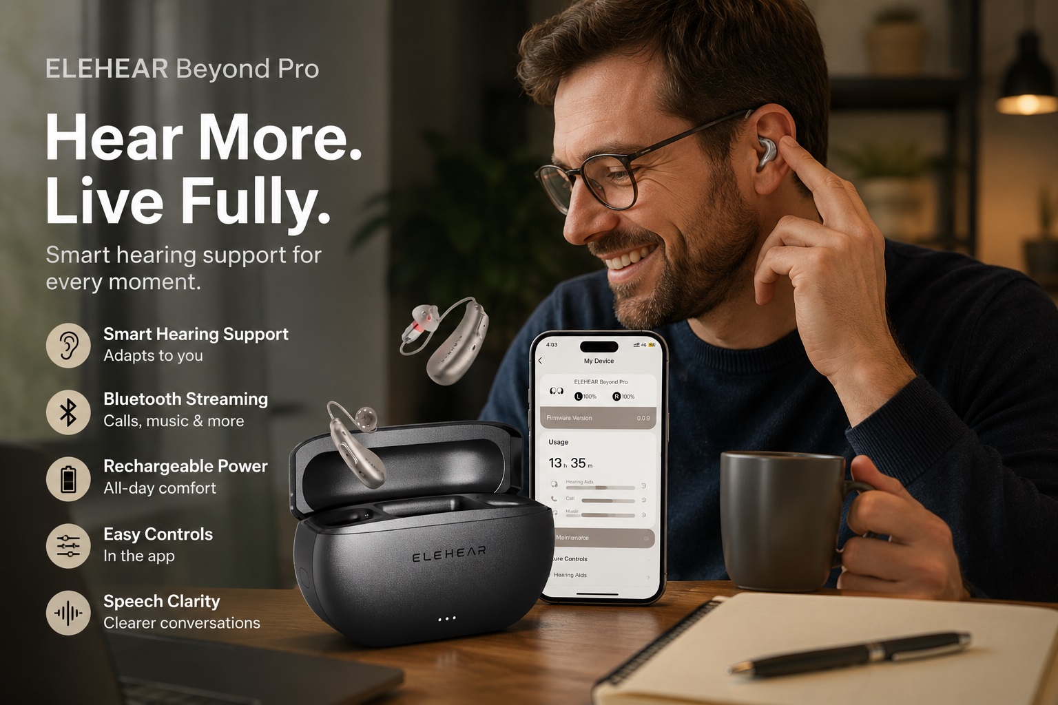 ELEHEAR Beyond Pro smart hearing aids shown in a warm indoor lifestyle scene with a charging case, mobile app interface, and user experience demonstration. Features include smart hearing support, Bluetooth streaming, rechargeable power, and speech clarity.
